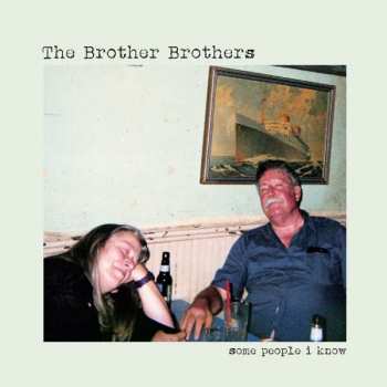 Album The Brother Brothers: Some People I Know
