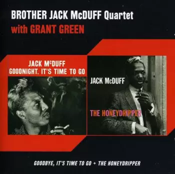 The Brother Jack McDuff Quartet: Goodnight, It's Time To Go / The Honeydrippers