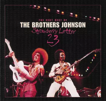 The Very Best Of The Brothers Johnson / Strawberry Letter 23