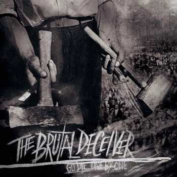 Album The Brutal Deceiver: Go Die, One By One