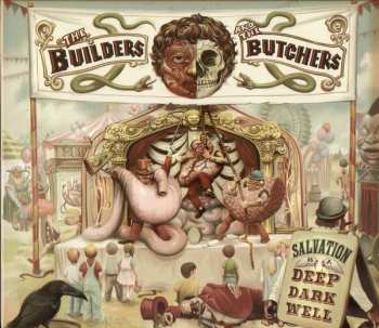 CD The Builders And The Butchers: Salvation Is A Deep Dark Well DIGI 271043