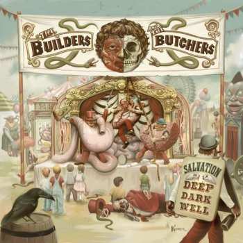 Album The Builders And The Butchers: Salvation Is A Deep Dark Well