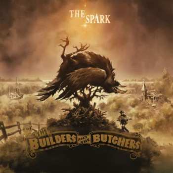 LP The Builders And The Butchers: The Spark 399467