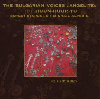 CD The Bulgarian Voices Angelite: Fly, Fly My Sadness 530132
