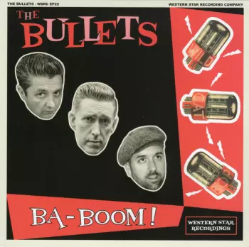 The Bullets: Ba-Boom!