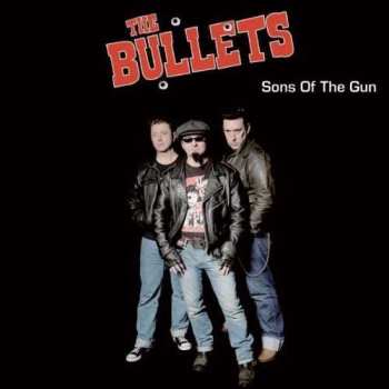 Album The Bullets: Sons of the Gun