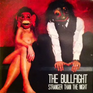 The Bullfight: Stranger Than The Night