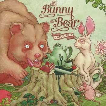 The Bunny The Bear: Stories