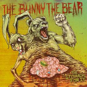 CD The Bunny The Bear: The Stomach For It 34592