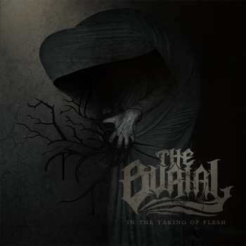 Album The Burial: In The Taking Of Flesh
