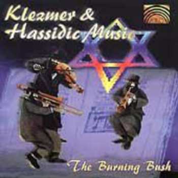 CD The Burning Bush: Klezmer & Hassidic Music