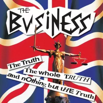 The Business: The Truth The Whole Truth And Nothing But The Truth
