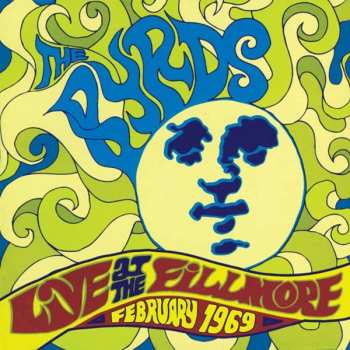 Album The Byrds: Live At  The Fillmore - February 1969