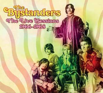 Album The Bystanders: The Live Sessions 1966-1968