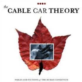 LP The Cable Car Theory: Fables And Fictions Of The Human Condition 491570