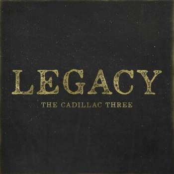 LP The Cadillac Three: Legacy 19981