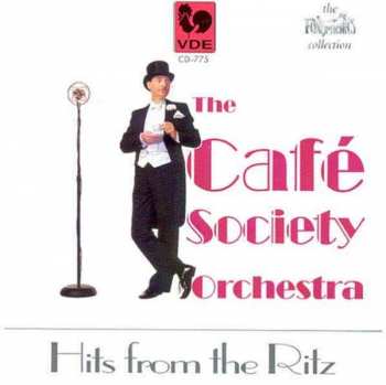 Album The Cafe Society Orchestra: Hits From The Ritz