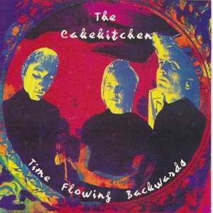 Album The Cakekitchen: Time Flowing Backwards