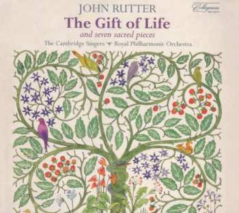 The Cambridge Singers: The Gift Of Life (And Seven Sacred Pieces)