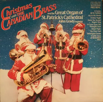 Christmas With The Canadian Brass And The Great Organ Of St. Patrick's Cathedral