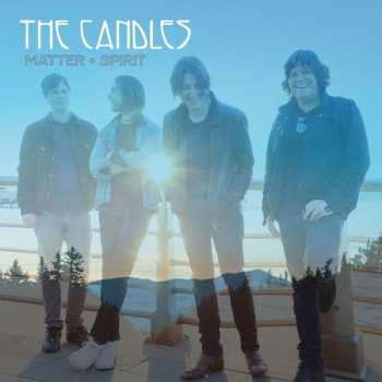Album The Candles: Matter + Spirit