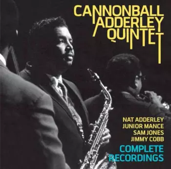 The Cannonball Adderley Quintet: Complete Recordings