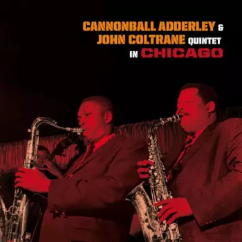 The Cannonball Adderley Quintet: In Chicago