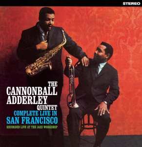 Album The Cannonball Adderley Quintet: The Cannonball Adderley Quintet In San Francisco