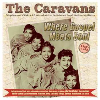 2CD The Caravans: Where Gospel Meets Soul: 1952-1962 386509