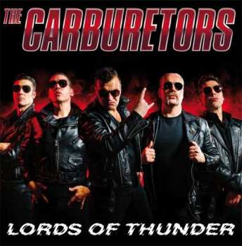 SP The Carburetors: Lords Of Thunder LTD 531646