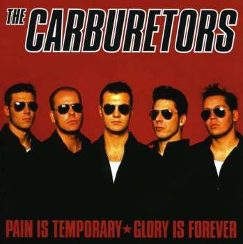 Album The Carburetors: Pain Is Temporary, Glory Is Forever