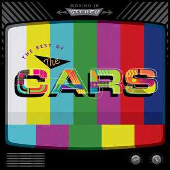 Album The Cars: Moving In Stereo: The Best Of The Cars