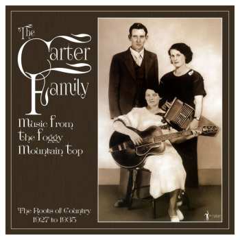 Album The Carter Family: Music From The Foggy Mountain Top