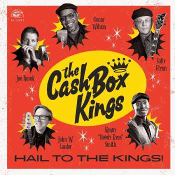 LP The Cash Box Kings: Hail To The Kings! 424255