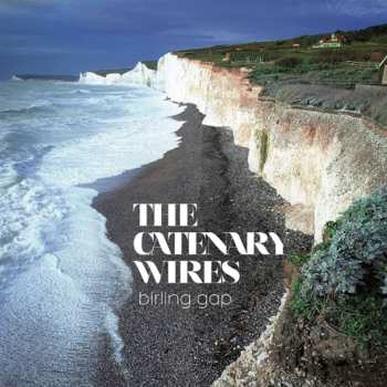 CD The Catenary Wires: Birling Gap  498583
