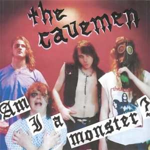 Album The Cavemen: 7-am I A Monster?