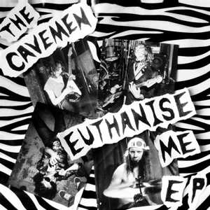 Album The Cavemen: 7-euthanise Me