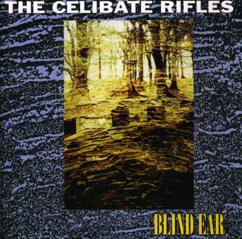 Album The Celibate Rifles: Blind Ear