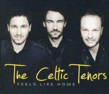 Album The Celtic Tenors: Feels Like Home