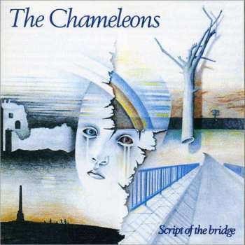 Album The Chameleons: Script Of The Bridge