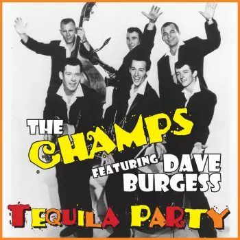 The Champs: Tequila Party