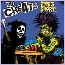 Album The Cheats: Life's Short...