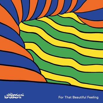 Album The Chemical Brothers: For That Beautiful Feeling