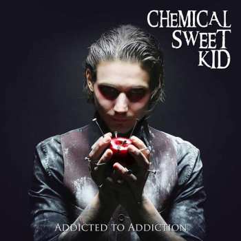 The Chemical Sweet Kid: Addicted To Addiction