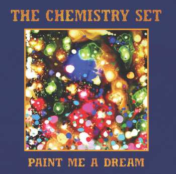 Album The Chemistry Set: Paint Me A Dream