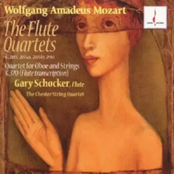 The Chester String Quartet: Wolfgang Amadeus Mozart: The String Quartets
