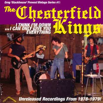 Album The Chesterfield Kings: I Think I'm Down B/W I Can Only Give You Everything