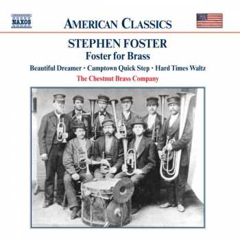The Chestnut Brass Company: STEPHEN FOSTER : Foster For Brass