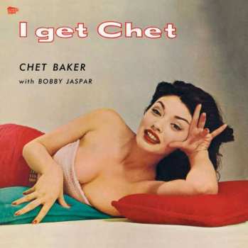 LP The Chet Baker Quintet: I Get Chet 151912