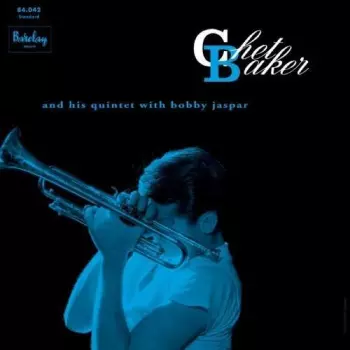 Chet Baker And His Quintet With Bobby Jaspar
